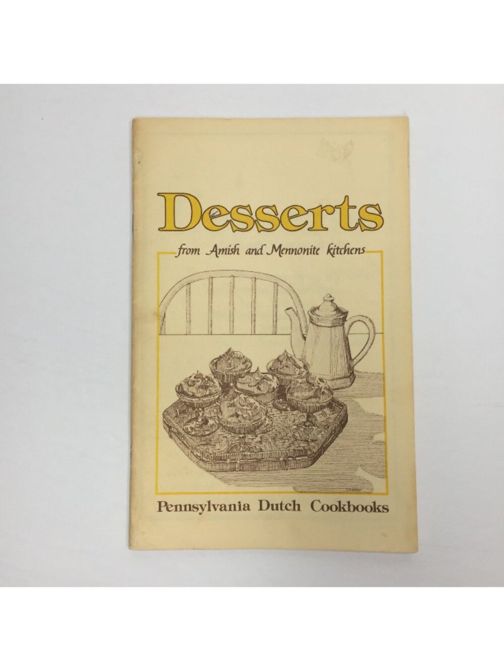DESSERTS Amish & Mennonite Pennsylvania Dutch Cookbook by Good and Pellman